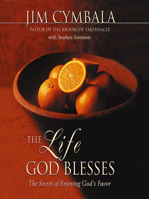 Title details for The Life God Blesses by Jim Cymbala - Available